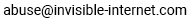 abuse at invisible-internet.com